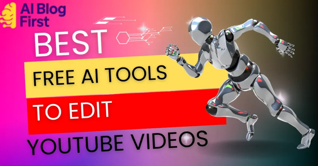 Best Free AI Tools to Edit YouTube Videos