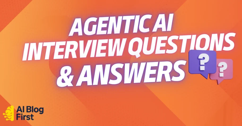 Agentic AI Interview Questions