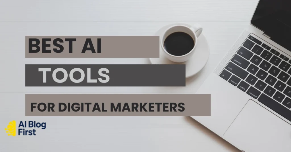 Best AI Tools For Digital Marketers