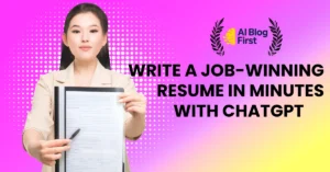 Write a Job-Winning Resume in Minutes with ChatGPT