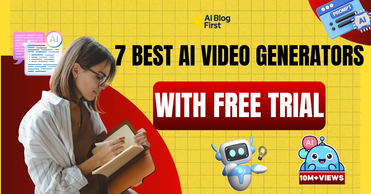 Try 7 Best AI Video Generators With Free Trial June 2026 Instantly