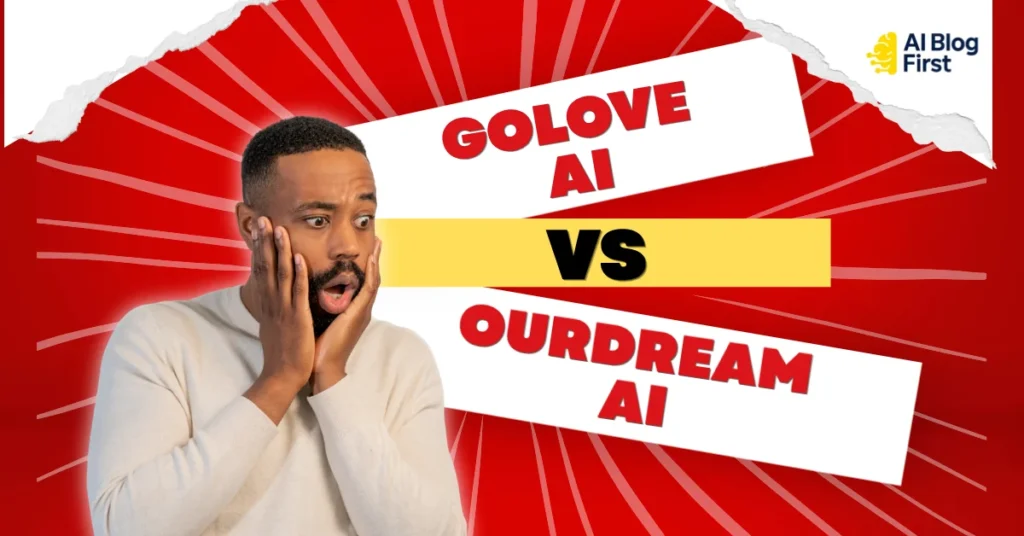 GoLove AI vs OurDream AI
