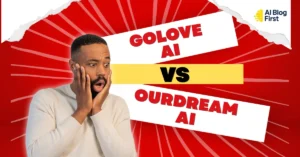 GoLove AI vs OurDream AI