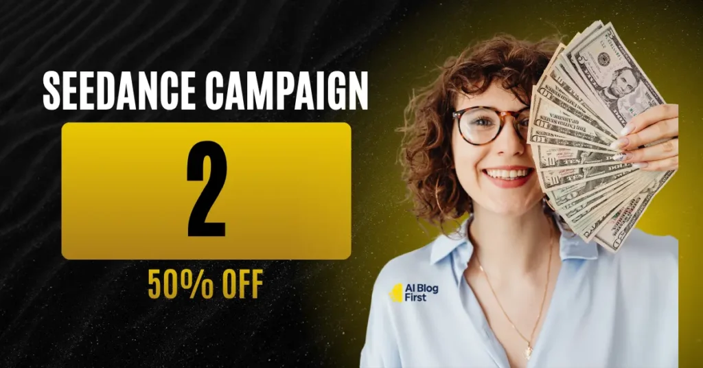 Seedance Campaign 2: 50% Off